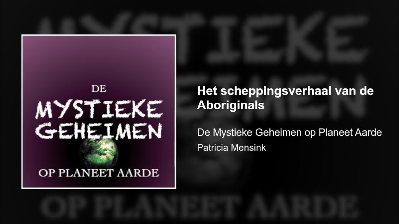 Het scheppingsverhaal van de Aboriginals | De Mystieke Geheimen op Planeet Aarde #8