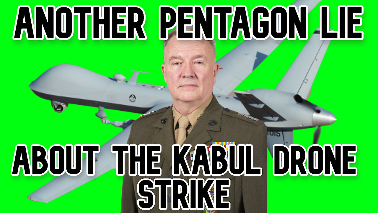 NYT Exposes ANOTHER Pentagon Lie About its Deadly Kabul Drone Strike