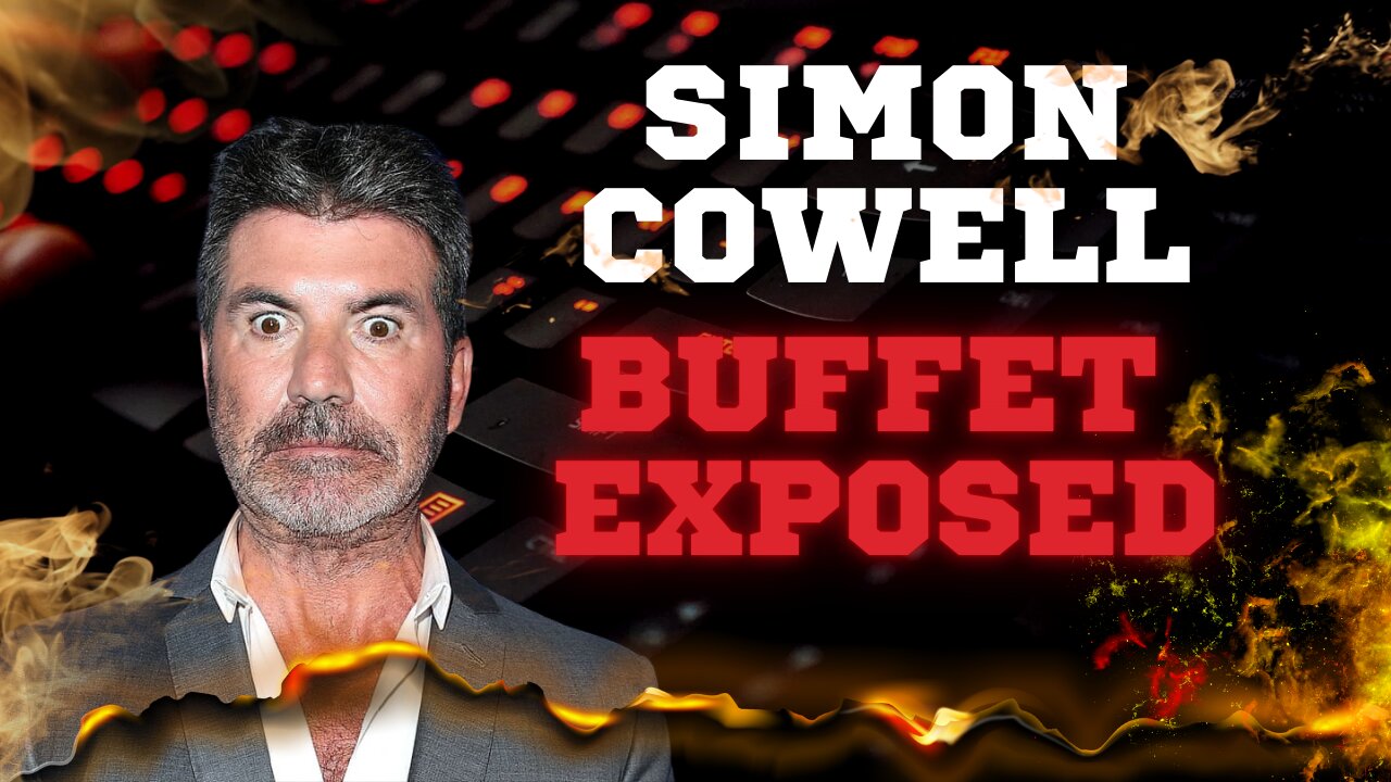 Unveiling the Secrets of Simon Cowell's "Buffet" exposed