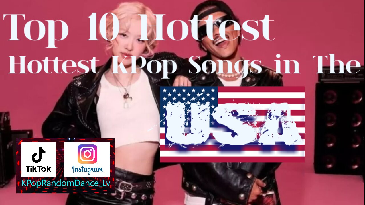 Count Down from #10 to #1 the Most Popular KPop Songs in the USA Today!