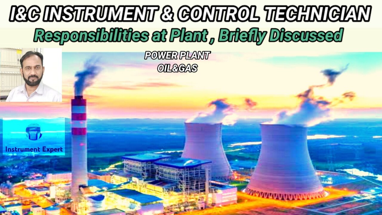 Instrument & Control Technician Responsibilities at Plant I Instrument Technician working on Plant