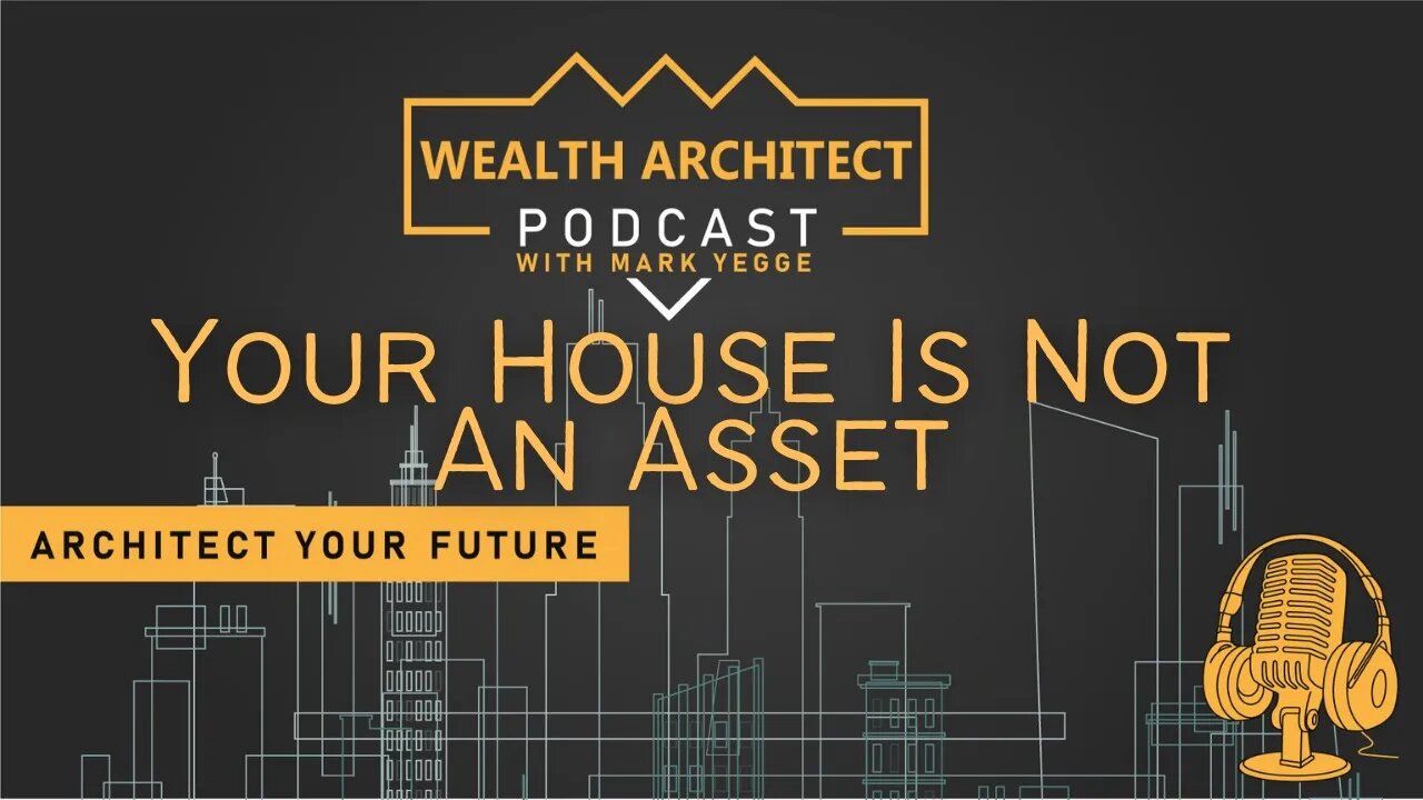 Your House Is Not An Asset