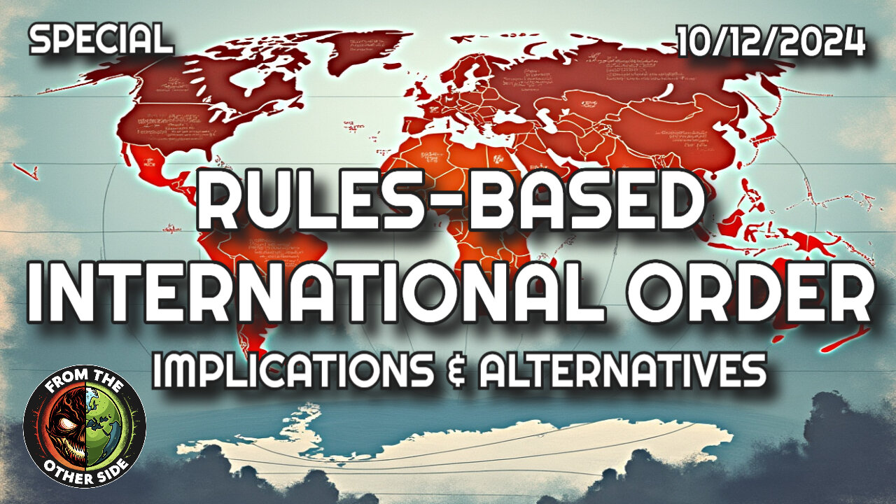 RULES BASED INTERNATIONAL ORDER - IMPLICATIONS & ALTERNATIVES