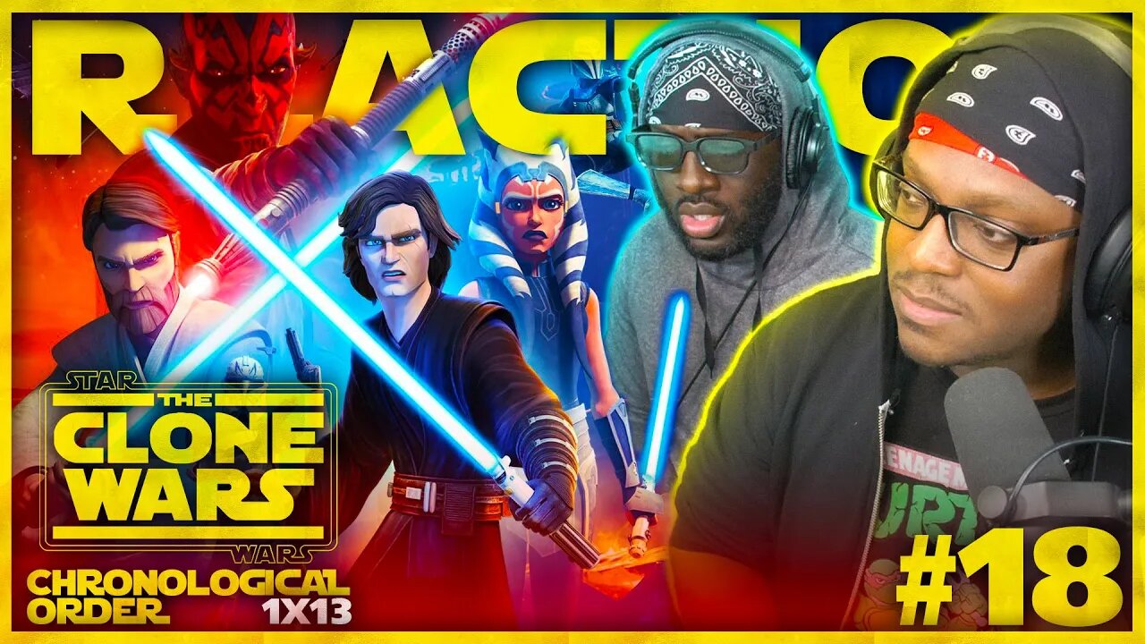 STAR WARS: THE CLONE WARS #18: 1x13 | Jedi Crash | Reaction | Review | Chronological Order