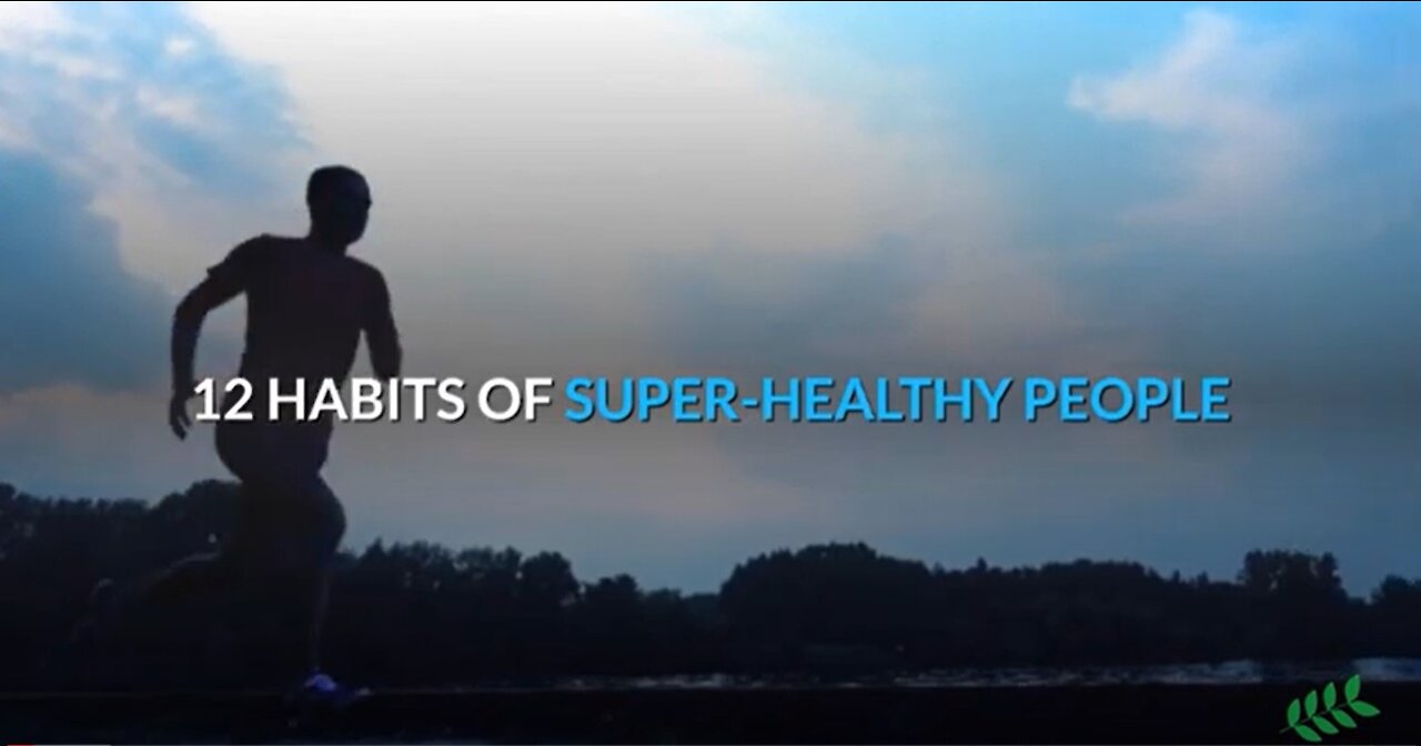 12 Habits of Super Healthy People