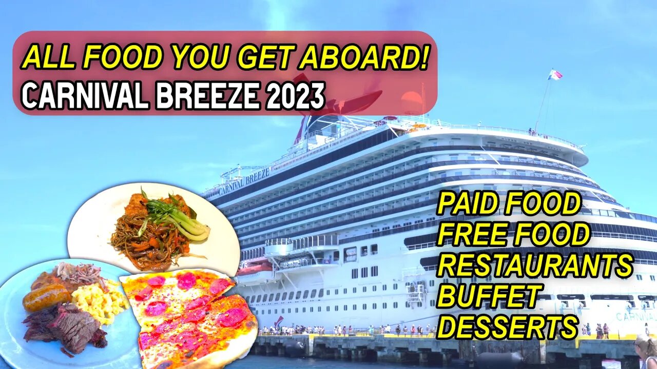 All The Food You Can Eat on Carnival Breeze 2023