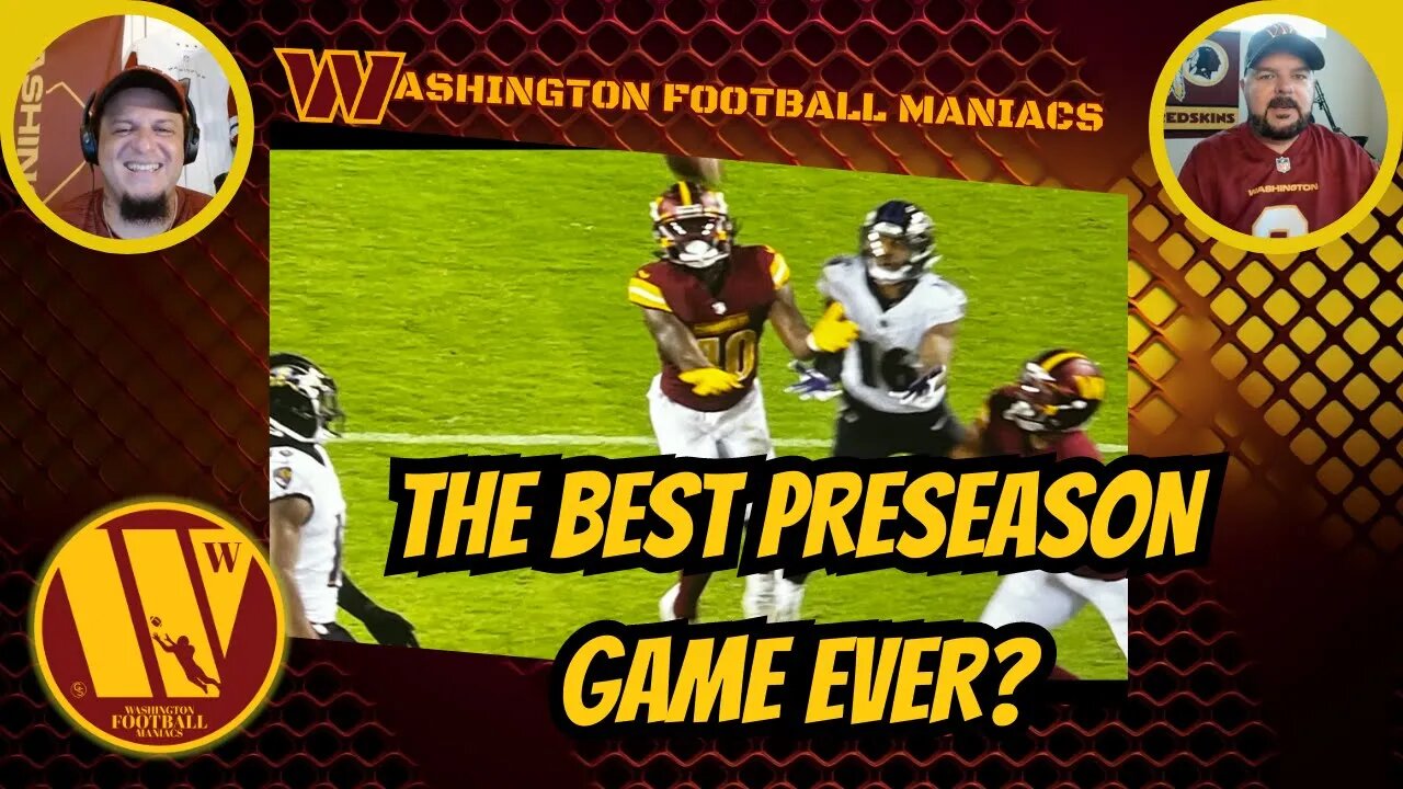 Washington Commanders Played The Greatest Preseason Game Ever! | Washington Football Maniacs