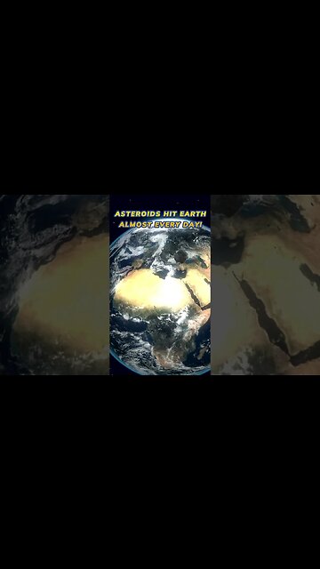 Asteroids Hit Earth Almost Every Day! #shorts