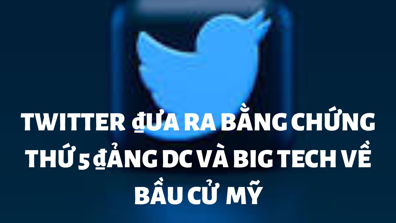 Tin Twitter ₫ưa ra bằng chứng số 5 ₫ảng DC và Big Tech bầu cử 2020