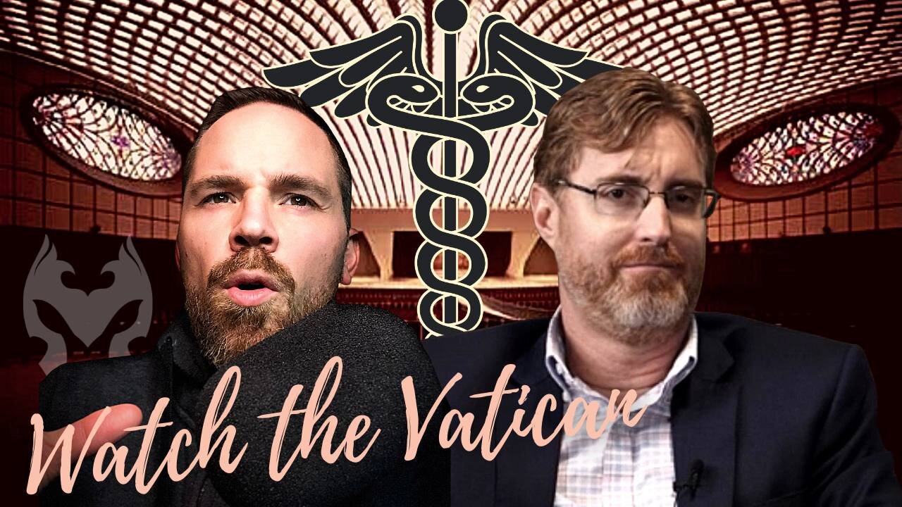 WATCH THE VATICAN With Dr Bryan Ardis (Truth Warrior)