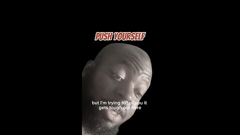 Push Yourself #dayodman #push #go #eeyayyahh #motivation
