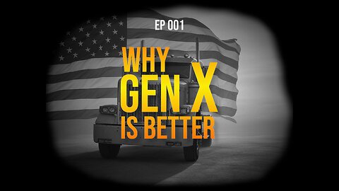 Why Gen X is Better