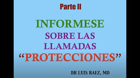 VACUNA COVID19 - Parte 2 - Infórmese sobre las llamadas "Protecciones"