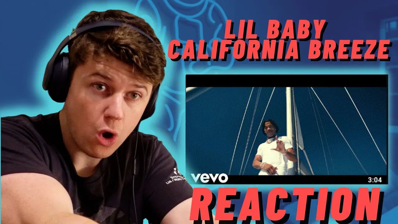 IRISHS MAN REACTION TO Lil Baby - California Breeze (Official Video) | SHHHHHEEEZ FIIIRE!!