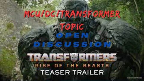 Transformer Future/Open topic/Gaming movies/series