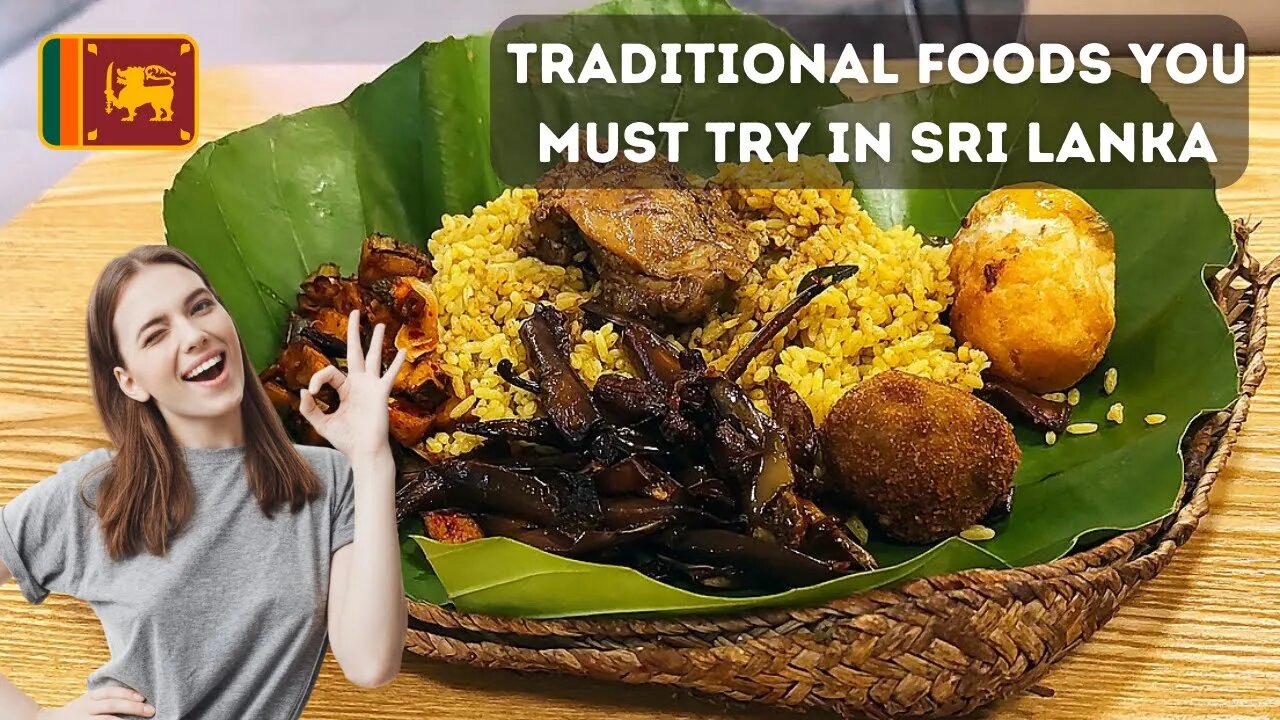 Exploring Sri Lankan Cuisine: Traditional Foods You Must Try