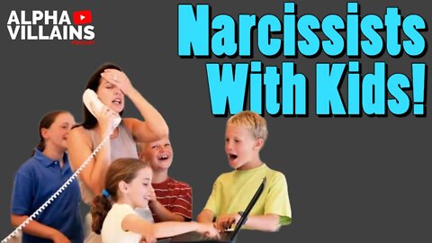 Narcissists With Kids, What To Do!