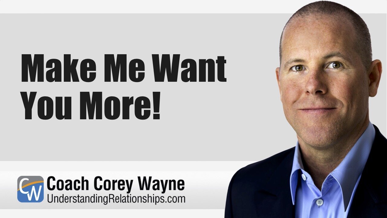 Make Me Want You More!
