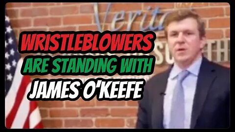 More Whistleblowers are Standing with James O’Keefe