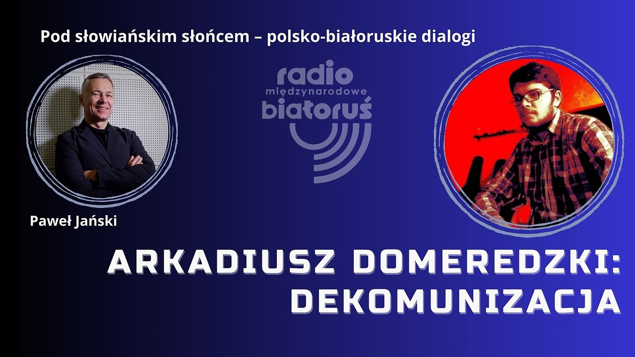 Arkadiusz Domeredzki: Dekomunizacja | Pod słowiańskim słońcem