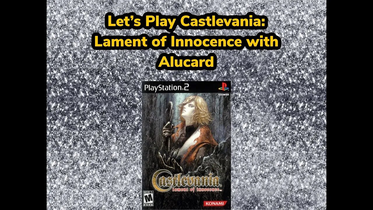 Let's Play Castlevania: Lament of Innocence with Adrian Tepes (Alucard)