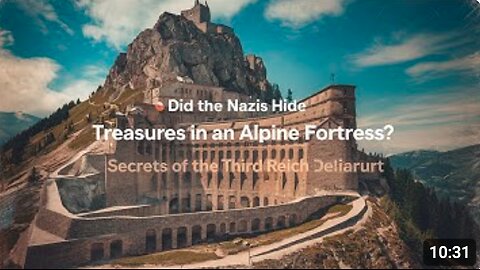 🏔️ Did the Nazis Hide Treasures in an Alpine Fortress? | Secrets of the Third Reich