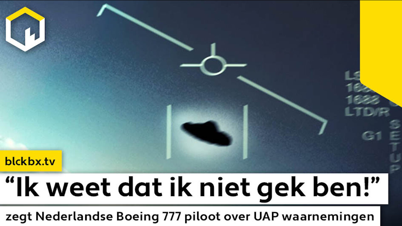 “Ik weet dat ik niet gek ben!” zegt Nederlandse Boeing 777 piloot over UAP waarnemingen…