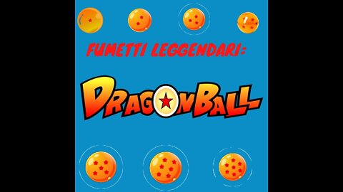 Ep.89 – Fumetti Leggendari – Dragon Ball parte 4: i film