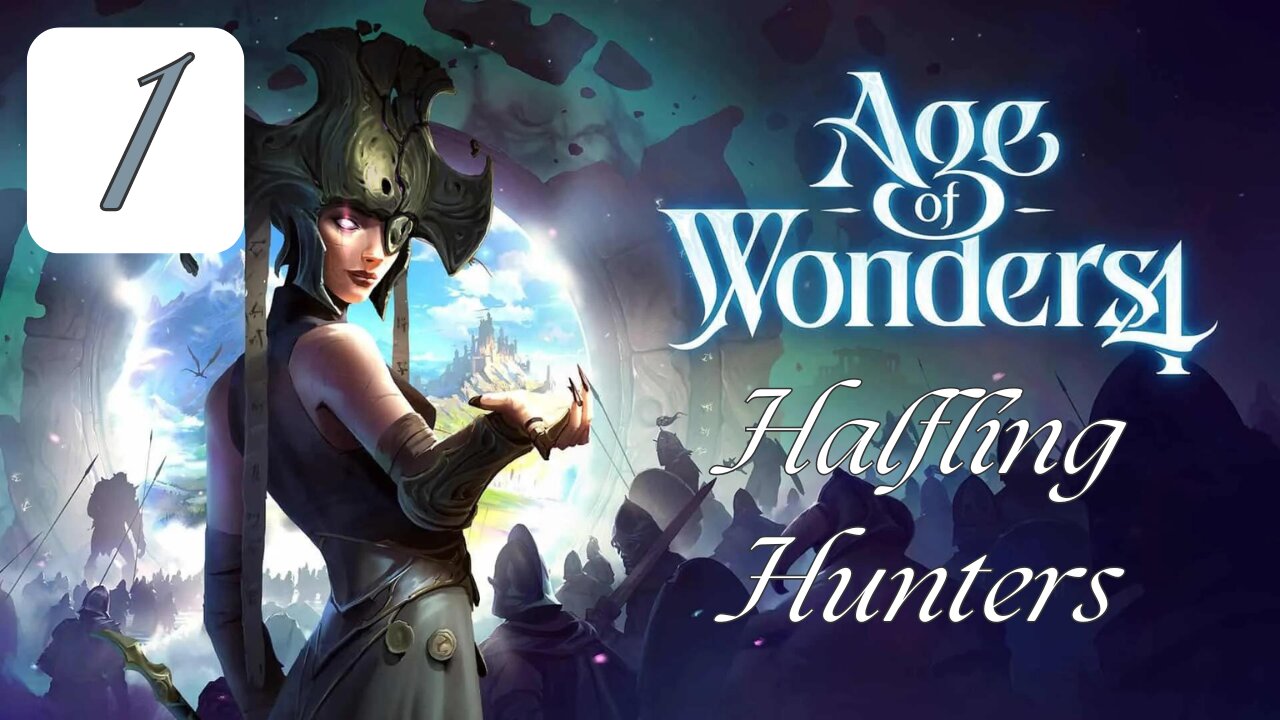 Age of Wonders 4 - Halfling Hunters - Ep 1