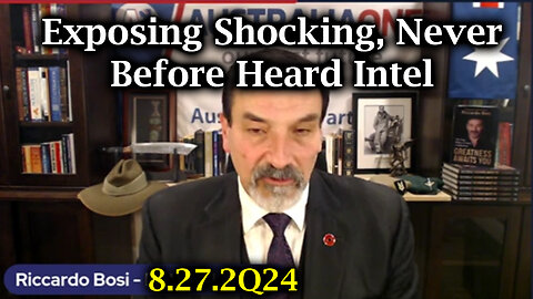 Riccardo Bosi Great Aug 27 > Exposing Shocking, Never Before Heard Intel