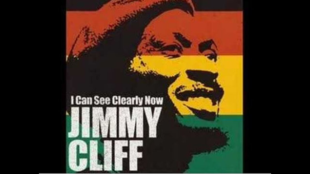 Jimmy Cliff - I Can See Clearly Now