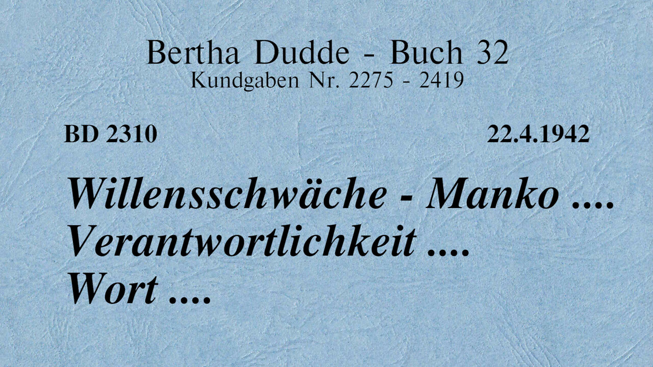 BD 2310 - WILLENSSCHWÄCHE - MANKO .... VERANTWORTLICHKEIT .... WORT ....