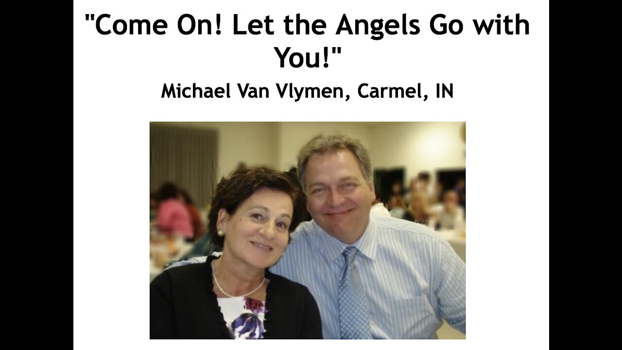 Michael Van Vlymen/ "Come On! Let the Angels Go with You!"