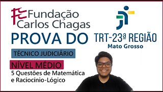 Prova do TRT 23 MT 2022 |Banca FCC 5 questões de Matemática Raciocínio lógico da FCC