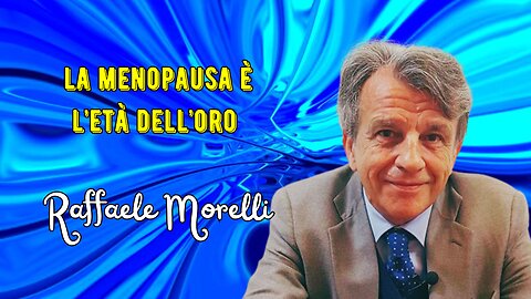 La menopausa è l'età dell'oro di una donna secondo Morelli