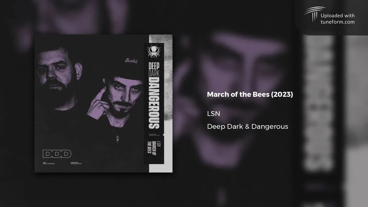 LSN - March of the Bees (Deep Dark & Dangerous) [Deep Dubstep]