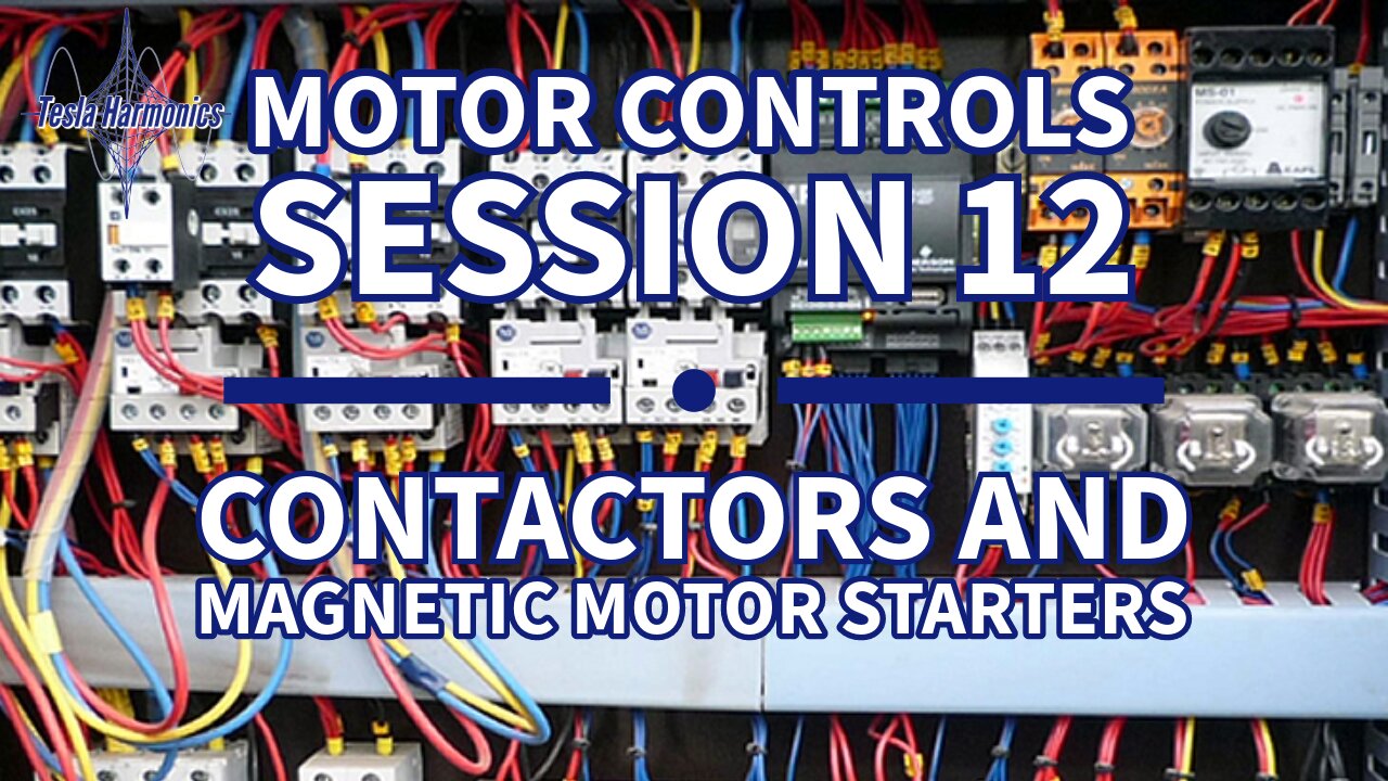 Industrial Motor Control Session 12 Contactors and Magnetic Motor Starters