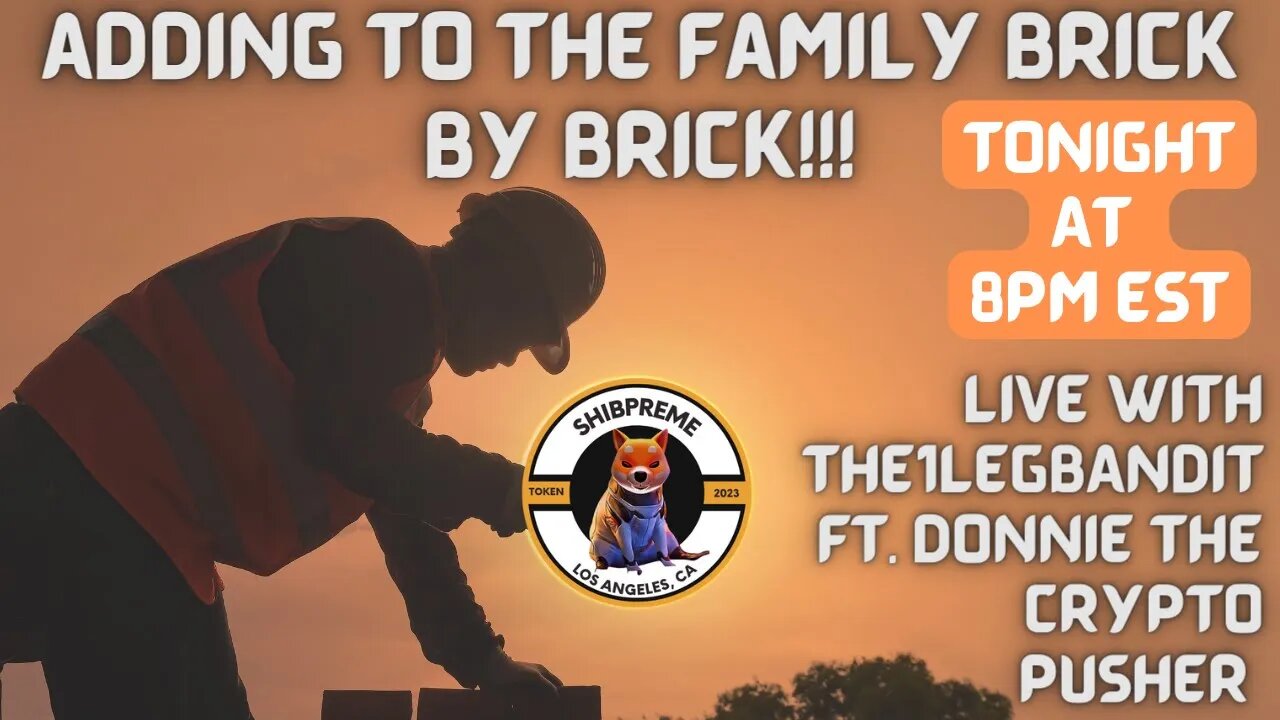 BRICK BY BRICK SHIBPREME FAMILY