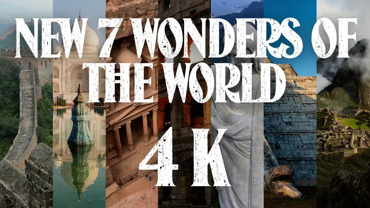 New 7 Wonders of the World 2023 | 4k Resolution | Colosseum 4k | Christ 4k | The Great Wall 4k HDR