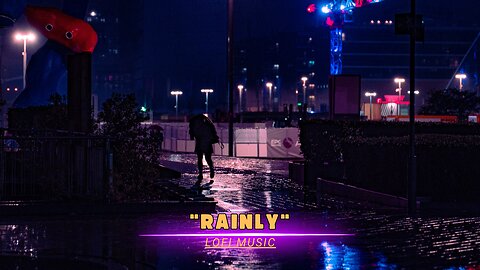 "Rainly" Lo-Fi Music #lofi