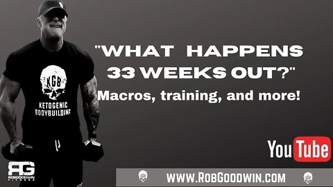 What happens at 33 weeks out? Macros, training and more!