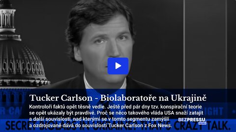 Tucker Carlson - Biolaboratoře na Ukrajině