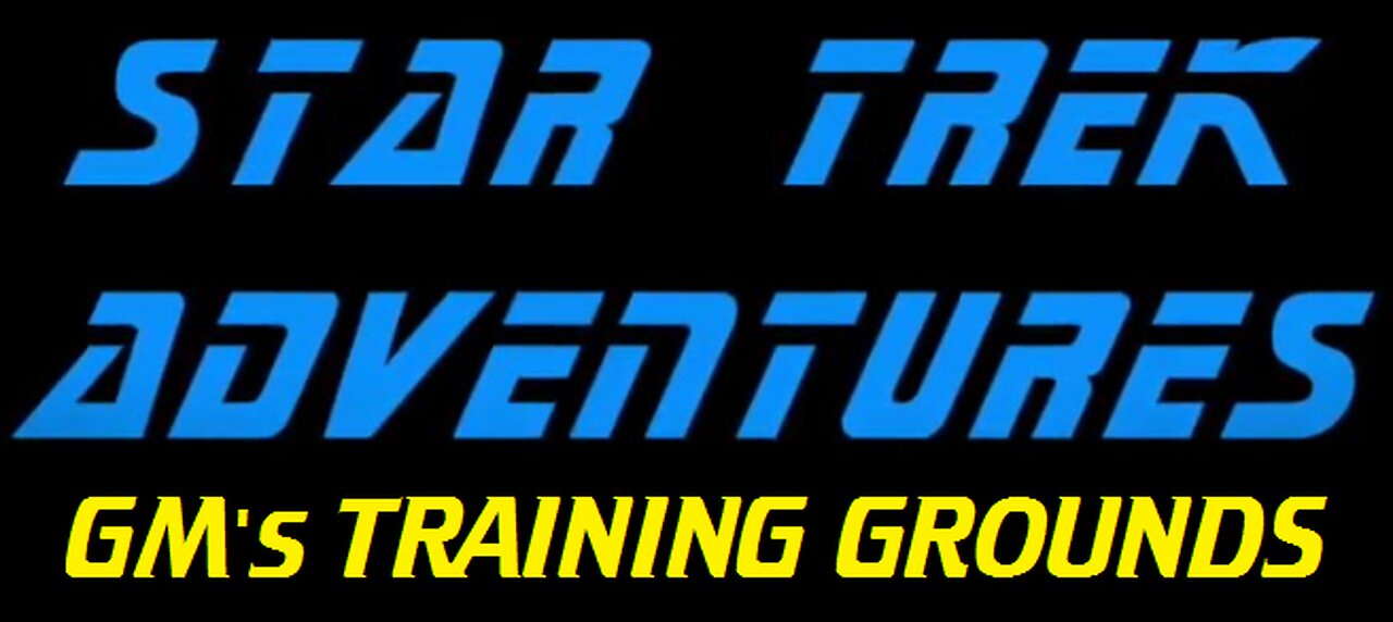 Star Trek Adventures: GM's Training Grounds Ep 5 - "Decision Point"