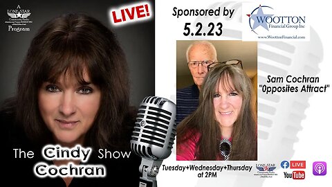 5.2.23 - Sam Cochran "0pposites Attract - The Cindy Cochran Show