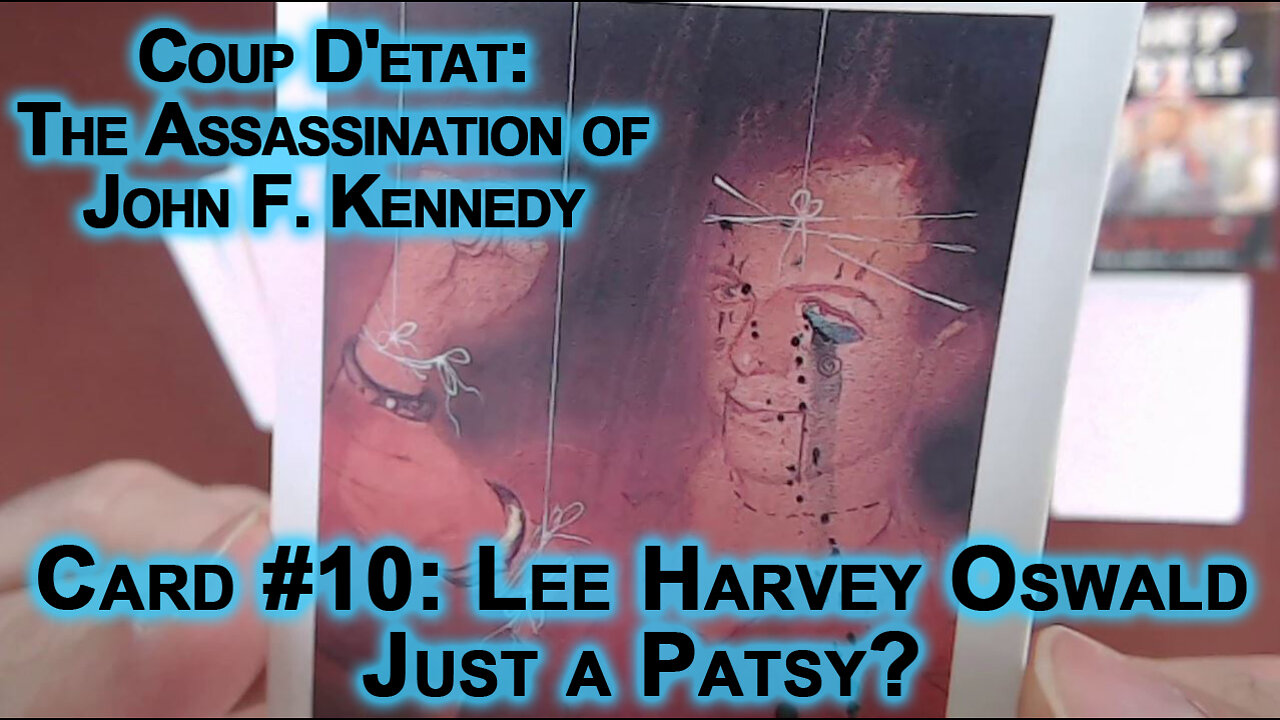 Coup D'etat: The Assassination of John F. Kennedy Card #10: Lee Harvey Oswald, Just a Patsy? JFK