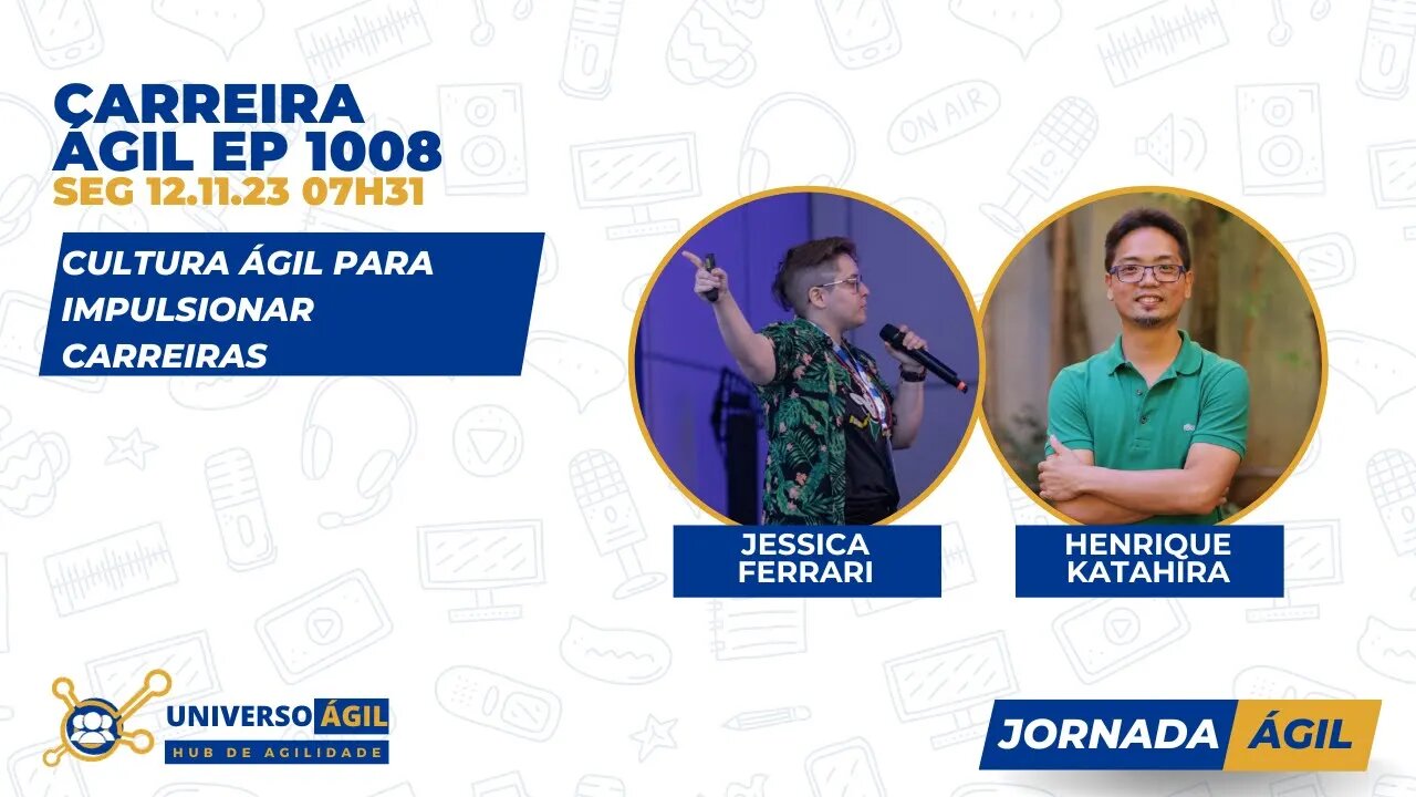 #JornadaAgil731 E1008 #CarreiraÁgil Cultura Ágil para Impulsionar Carreiras