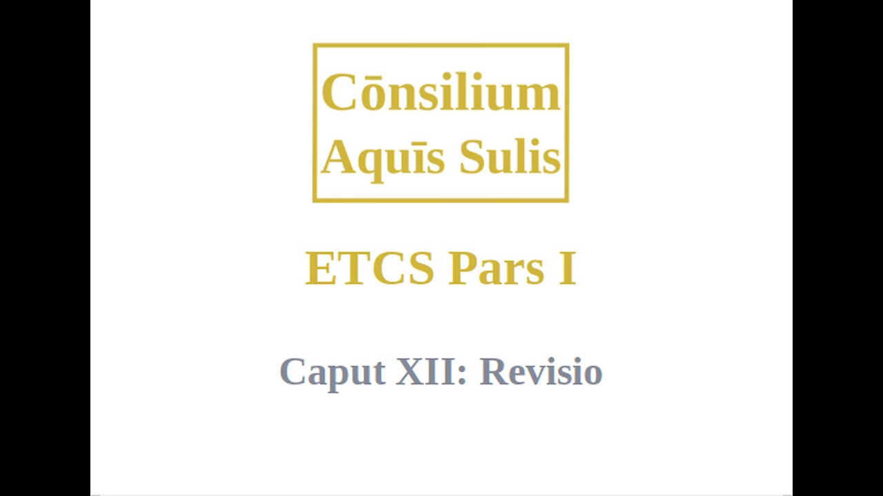 ETCS Pars I Caput XII (Latina)