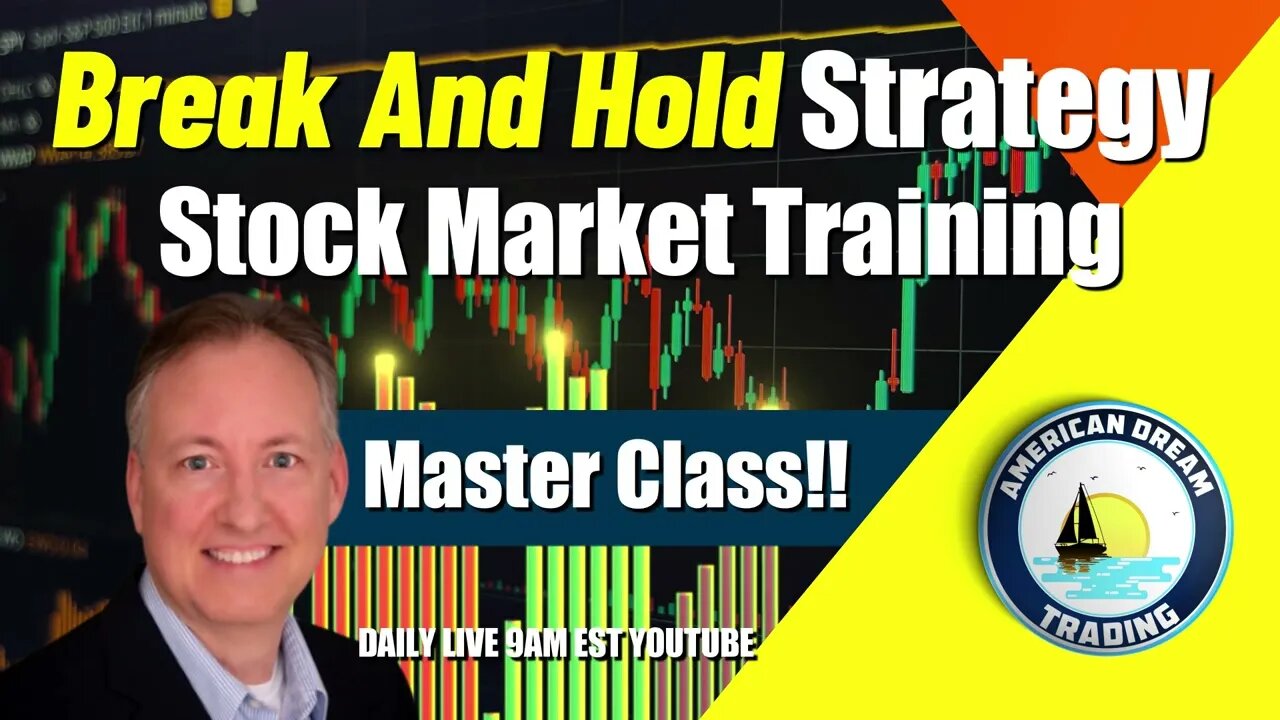 Unlocking The Secrets Of The Break And Hold Strategy Stock Market Master Class