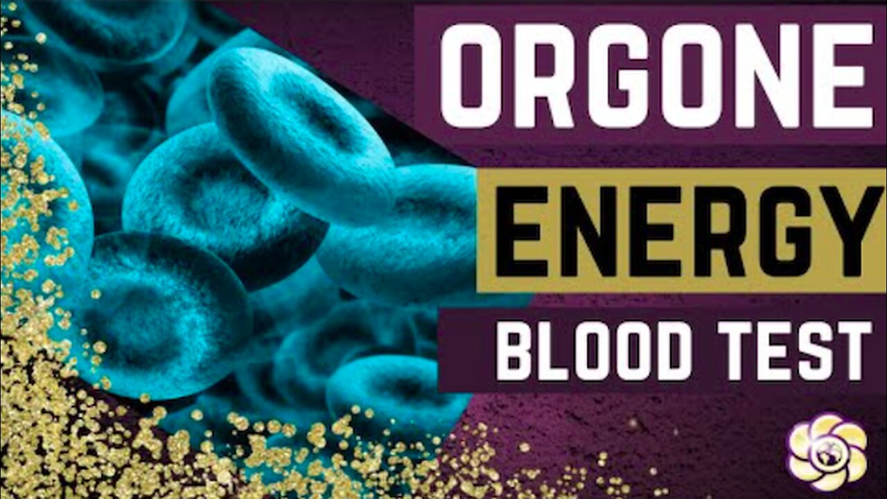 ORGONE ENERGY BLOOD TEST