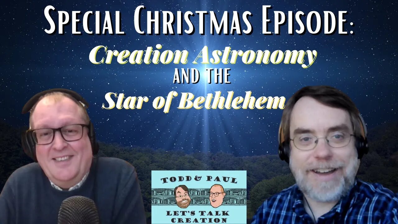 Episode 49: Special Christmas Episode: Creation Astronomy and the Star of Bethlehem